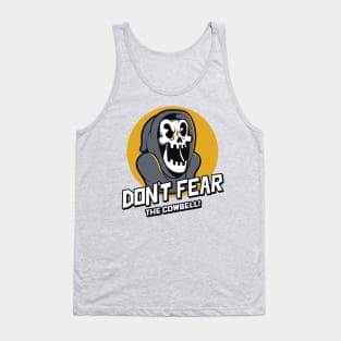 Don't Fear The Cowbell Tank Top